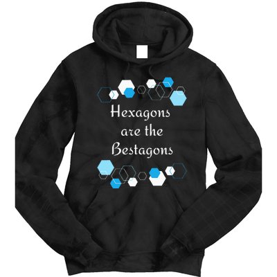 Hexagons are the Bestagons! Geometry Math Teacher Funny Fun Tie Dye Hoodie