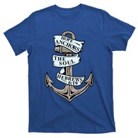 Hope Anchors The Soul Hebrews 6:19 Christian Faith Anchor Gift T-Shirt