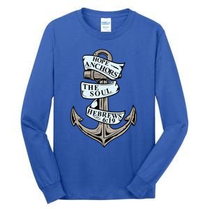 Hope Anchors The Soul Hebrews 6:19 Christian Faith Anchor Gift Tall Long Sleeve T-Shirt