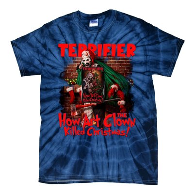 How Art The Clown Killed Christmas Art The Clown Movie Horror Christma Tie-Dye T-Shirt