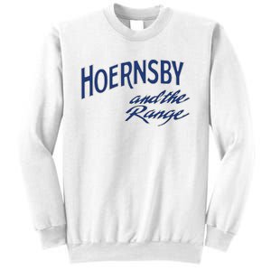 Hoernsby And The Range Sweatshirt