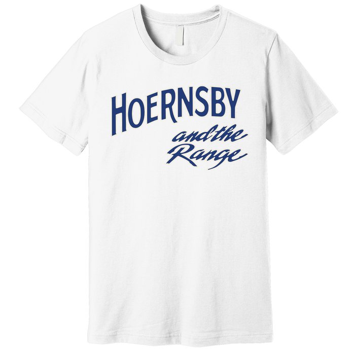 Hoernsby And The Range Premium T-Shirt