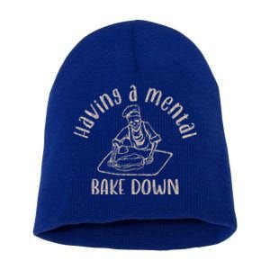 Having A Tal Bake Down Baking Lover Funny Funny Gift Short Acrylic Beanie