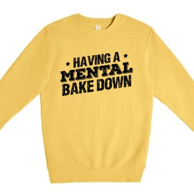 Having A Tal Bake Down Funny Baking Lovers Vintage Baker Gift Premium Crewneck Sweatshirt