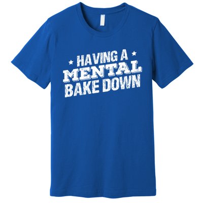 Having A Tal Bake Down Funny Baking Lovers Vintage Baker Gift Premium T-Shirt