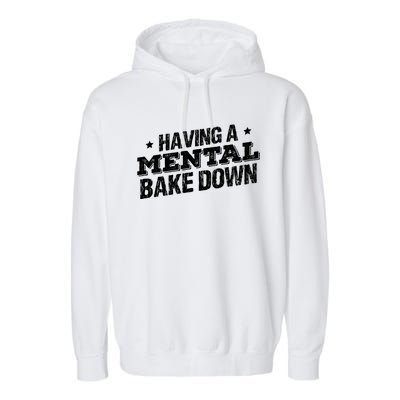 Having A Tal Bake Down Funny Baking Lovers Vintage Baker Gift Garment-Dyed Fleece Hoodie