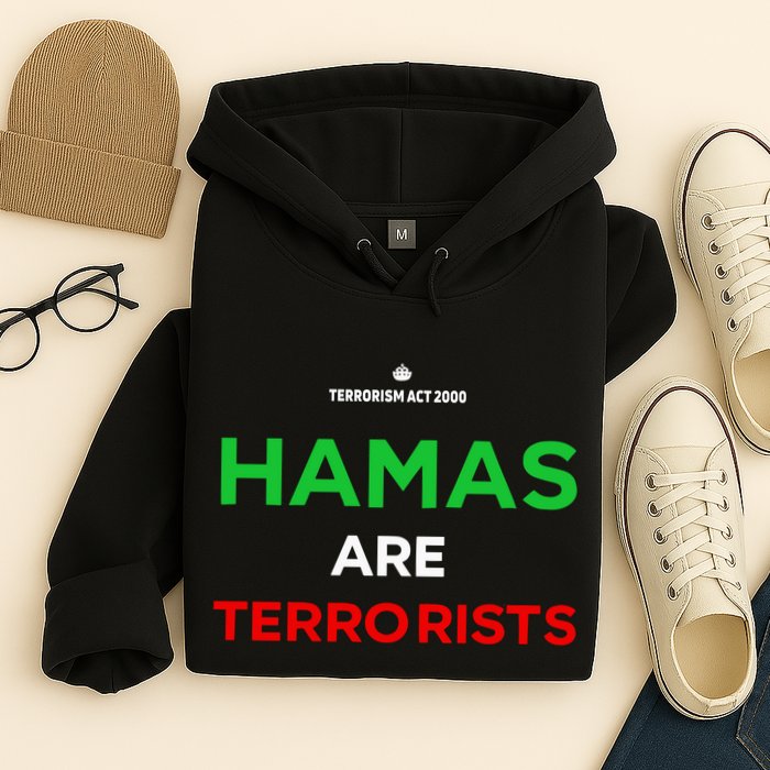 Hamas Are Terrorists Please Dont Arrest Me Hoodie