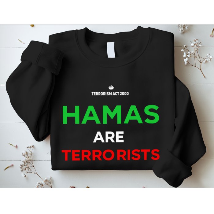 Hamas Are Terrorists Please Dont Arrest Me Sweatshirt