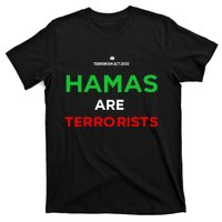 Hamas Are Terrorists Please Dont Arrest Me T-Shirt