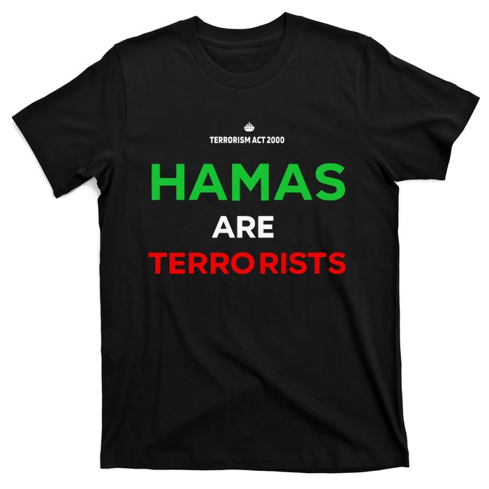 Hamas Are Terrorists Please Dont Arrest Me T-Shirt