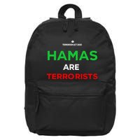 Hamas Are Terrorists Please Dont Arrest Me 16 in Basic Backpack