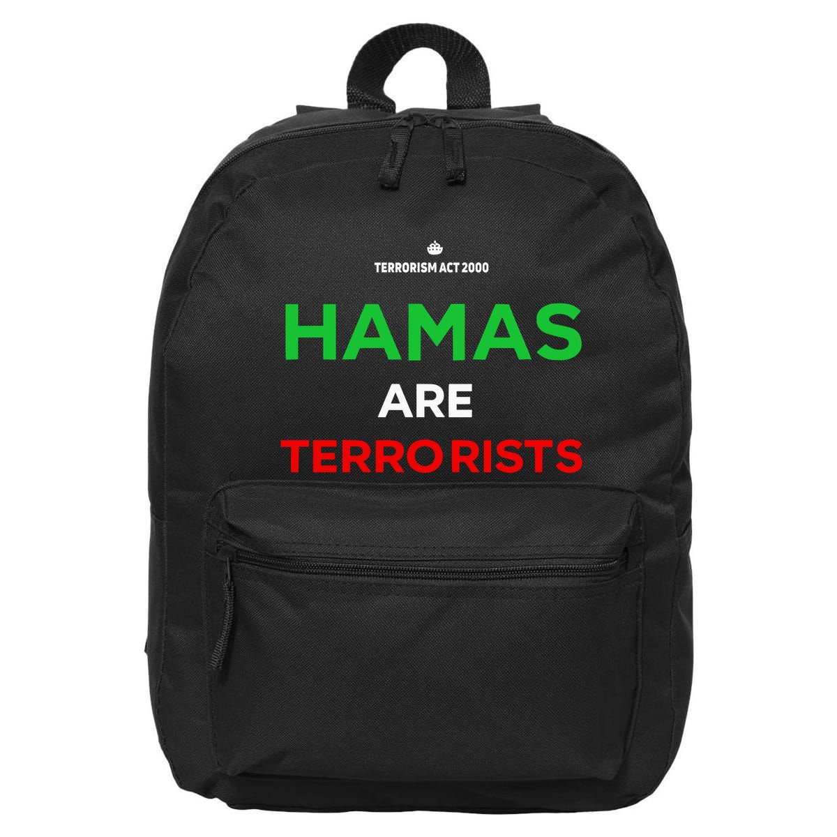 Hamas Are Terrorists Please Dont Arrest Me 16 in Basic Backpack