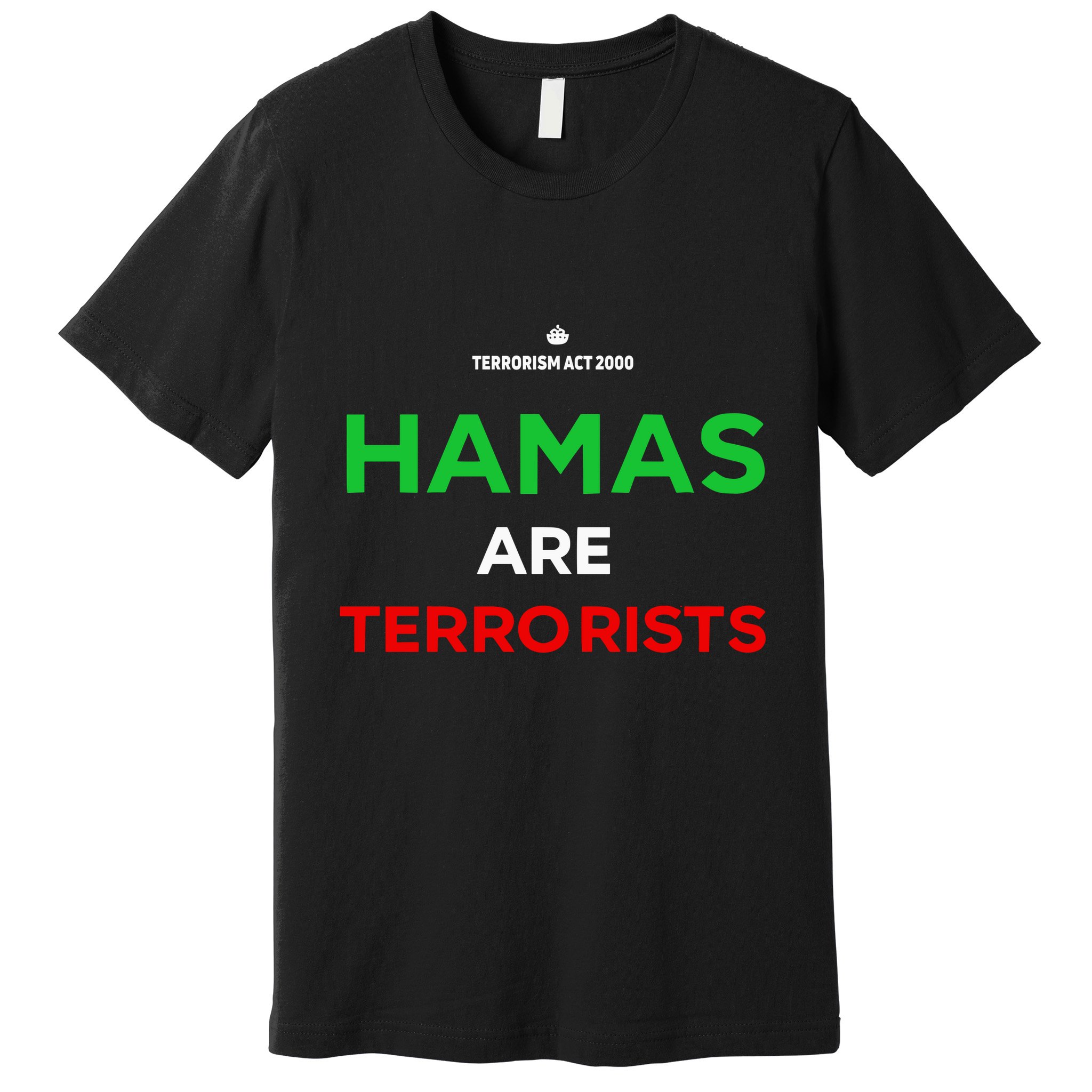 Hamas Are Terrorists Please Dont Arrest Me Premium T-Shirt