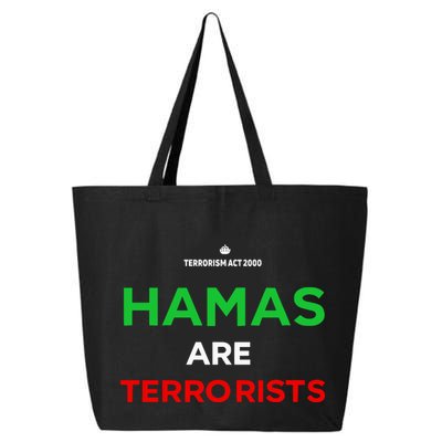 Hamas Are Terrorists Please Dont Arrest Me 25L Jumbo Tote
