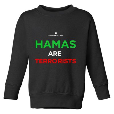 Hamas Are Terrorists Please Dont Arrest Me Toddler Sweatshirt
