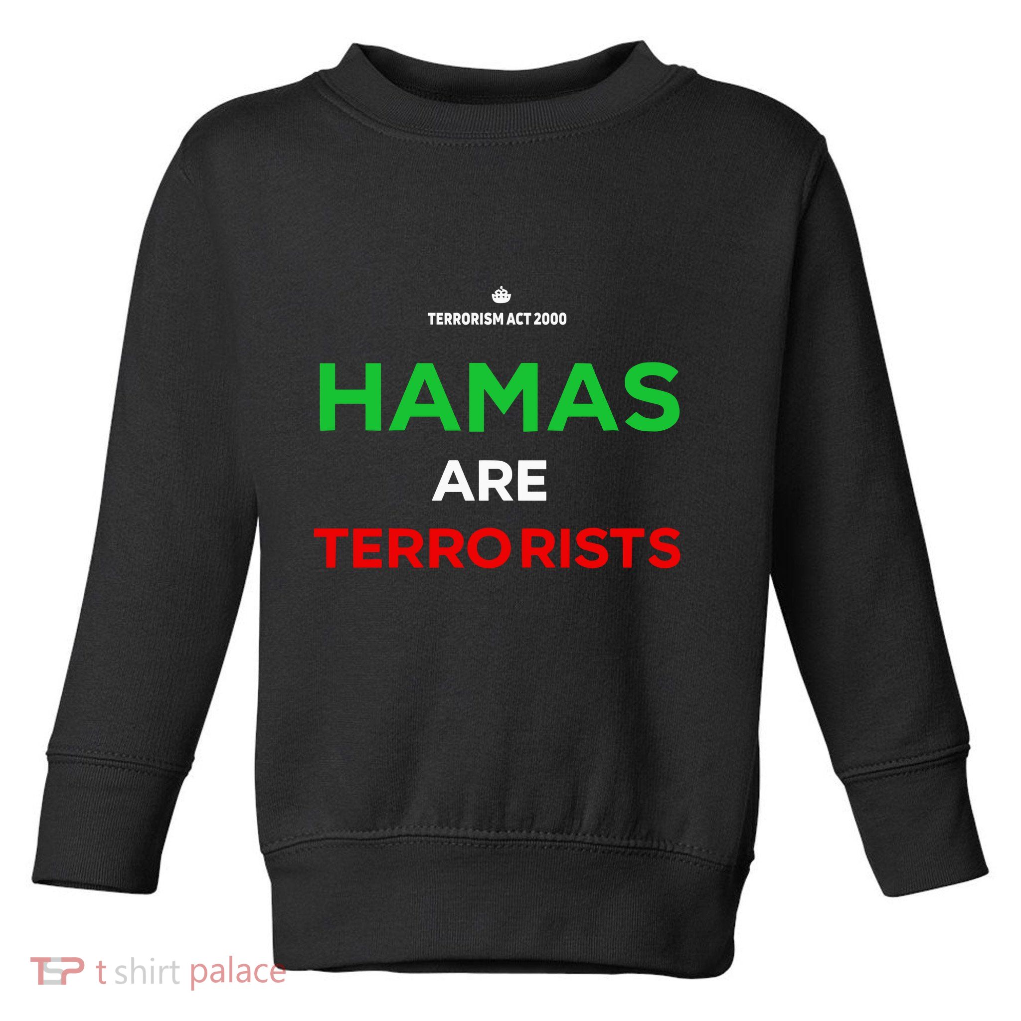 Hamas Are Terrorists Please Dont Arrest Me Toddler Sweatshirt