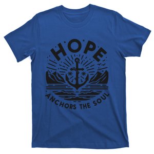 Hope Anchors The Soul Inspirational Christian Quote Cool Gift T-Shirt