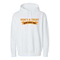 Heres A Treat Jesus Halloween Jesus Loves You Garment-Dyed Fleece Hoodie