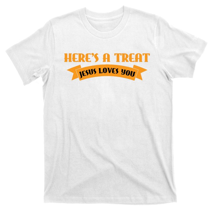 Heres A Treat Jesus Halloween Jesus Loves You T-Shirt