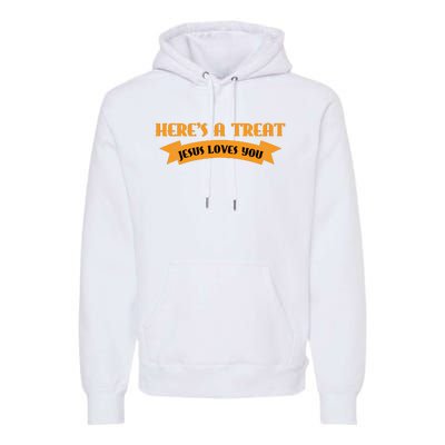 Heres A Treat Jesus Halloween Jesus Loves You Premium Hoodie