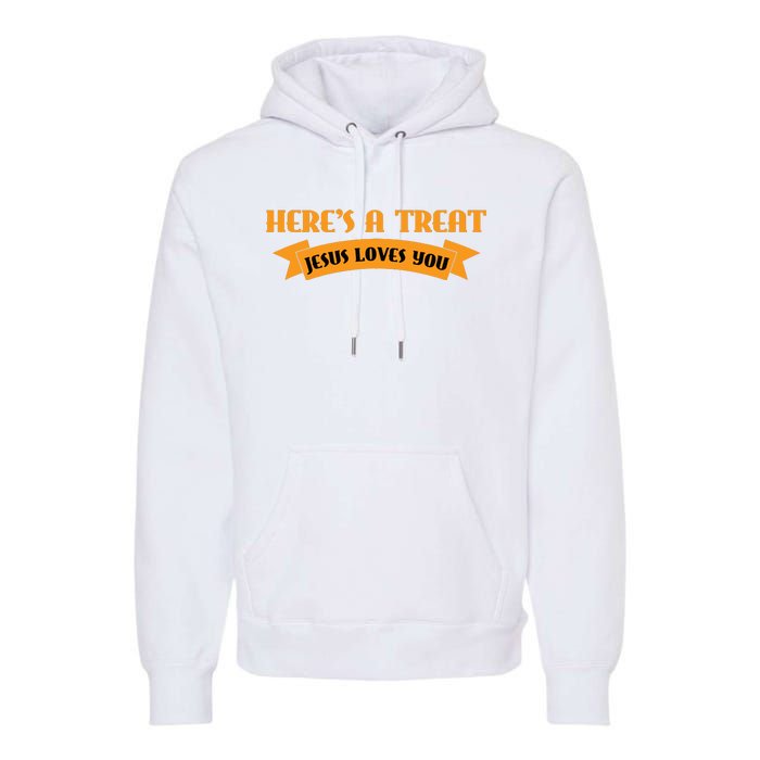 Heres A Treat Jesus Halloween Jesus Loves You Premium Hoodie