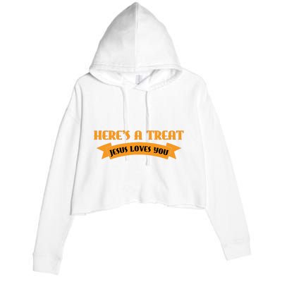 Heres A Treat Jesus Halloween Jesus Loves You Crop Fleece Hoodie