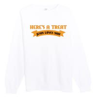 Heres A Treat Jesus Halloween Jesus Loves You Premium Crewneck Sweatshirt