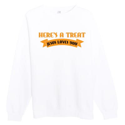 Heres A Treat Jesus Halloween Jesus Loves You Premium Crewneck Sweatshirt