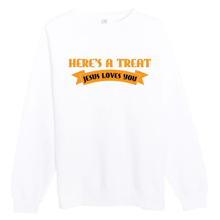 Heres A Treat Jesus Halloween Jesus Loves You Premium Crewneck Sweatshirt