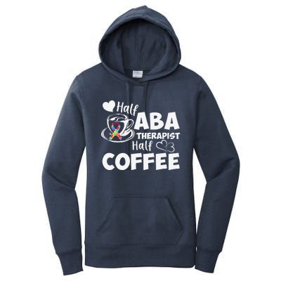 Half ABA Therapist Half Coffee Cute Behavioral Technician Women's Pullover Hoodie