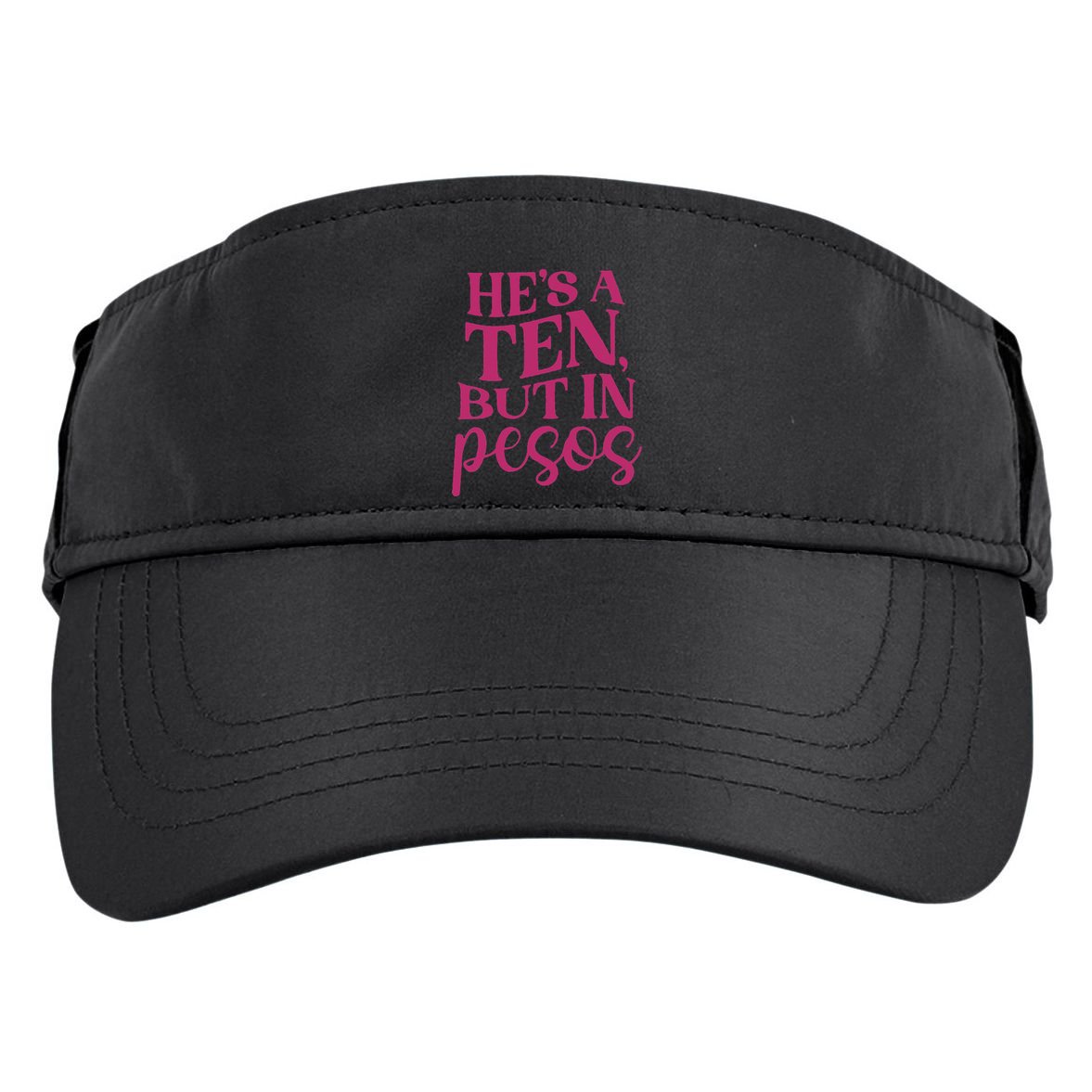Hes A Ten But In Pesos Adult Drive Performance Visor