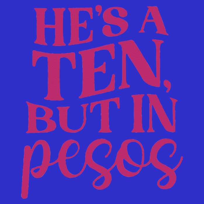 Hes A Ten But In Pesos Visor