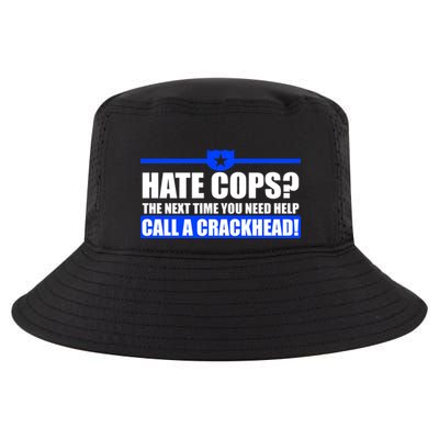 Hate Cops? Next Time You Need Help Cool Comfort Performance Bucket Hat