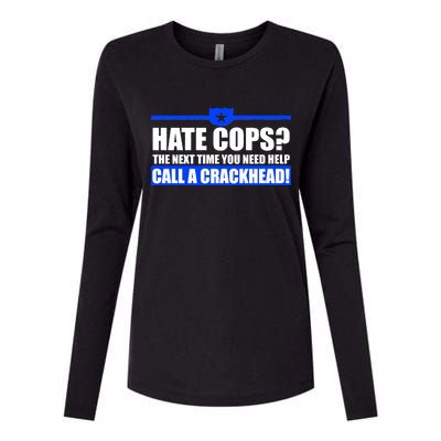 Hate Cops? Next Time You Need Help Womens Cotton Relaxed Long Sleeve T-Shirt