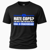 Hate Cops? Next Time You Need Help Performance Shirt