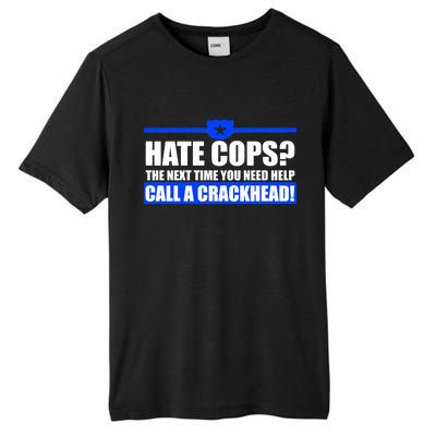 Hate Cops? Next Time You Need Help Tall Fusion ChromaSoft Performance T-Shirt