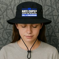 Hate Cops? Next Time You Need Help Bucket Hat