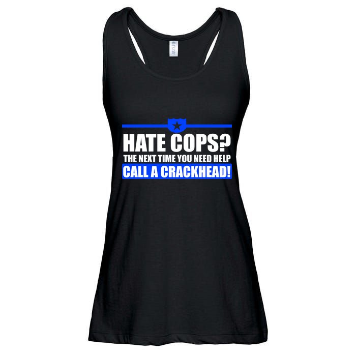 Hate Cops? Next Time You Need Help Ladies Essential Flowy Tank