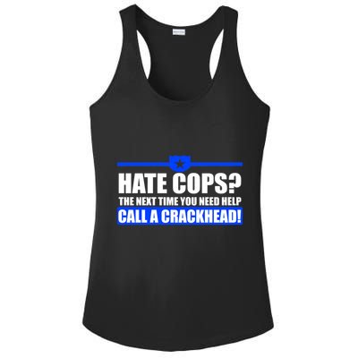 Hate Cops? Next Time You Need Help Ladies PosiCharge Competitor Racerback Tank