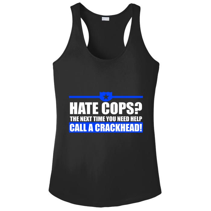 Hate Cops? Next Time You Need Help Ladies PosiCharge Competitor Racerback Tank