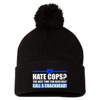 Hate Cops? Next Time You Need Help Pom Pom 12in Knit Beanie