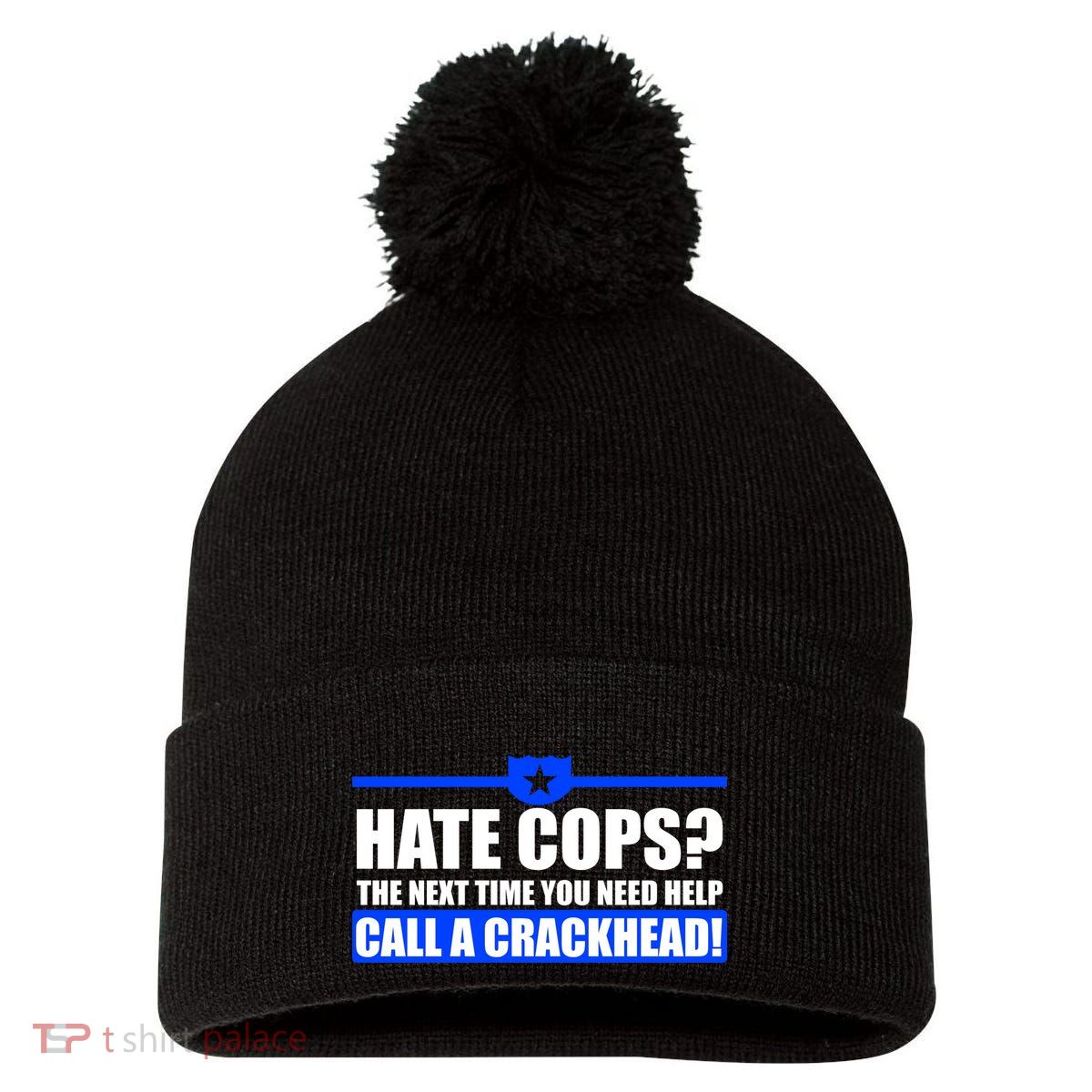 Hate Cops? Next Time You Need Help Pom Pom 12in Knit Beanie