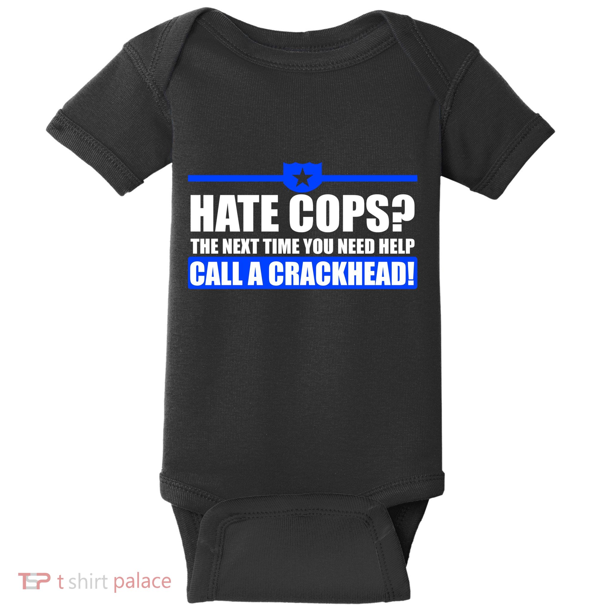 Hate Cops? Next Time You Need Help Baby Bodysuit