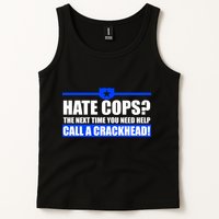 Hate Cops? Next Time You Need Help Tank Top