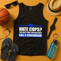 Hate Cops? Next Time You Need Help Tank Top