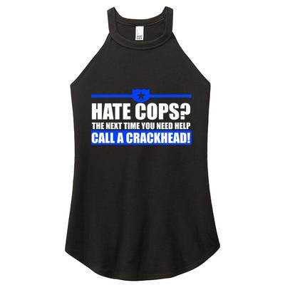 Hate Cops? Next Time You Need Help Women's Perfect Tri Rocker Tank