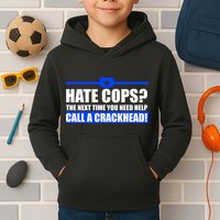 Hate Cops? Next Time You Need Help Kids Hoodie