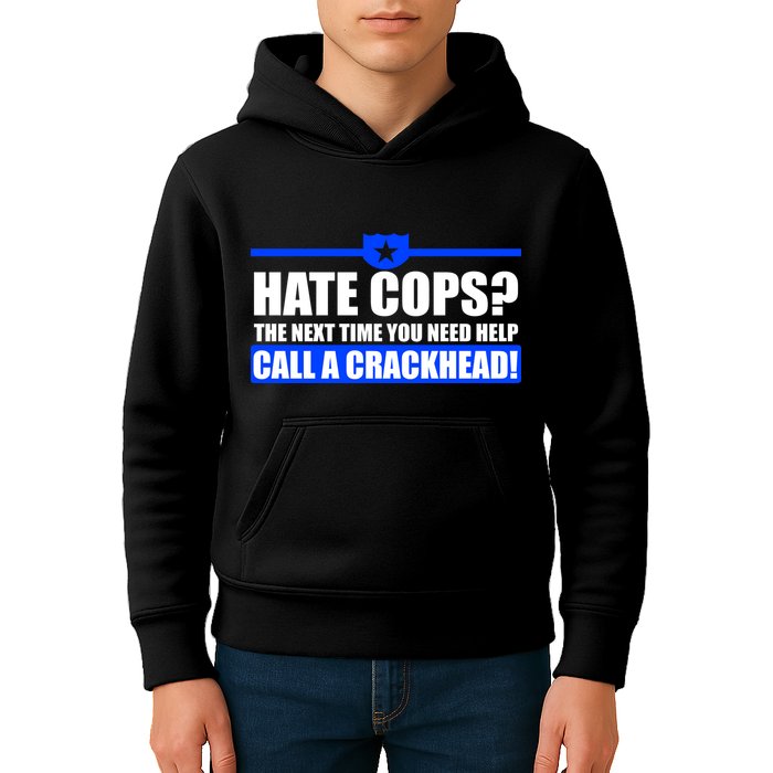 Hate Cops? Next Time You Need Help Kids Hoodie