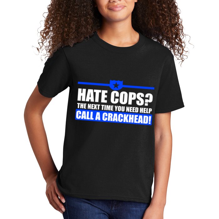 Hate Cops? Next Time You Need Help Kids T-Shirt