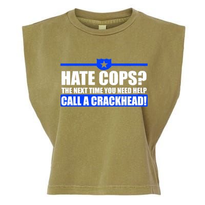 Hate Cops? Next Time You Need Help Garment-Dyed Women's Muscle Tee